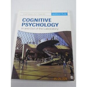 Cognitive Psychology In and Out of the Laboratory Kathleen Galotti 5th Ed SAGE